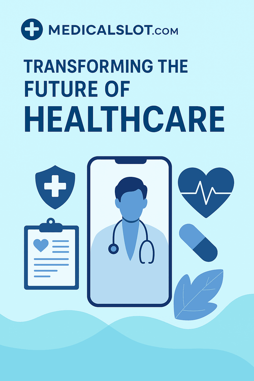 The Healthcare Problem & Why MedicalSlot.com Matters